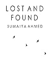 Lost and Found by Sumaiya Ahmed