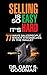 Selling is So Easy It's Hard by Gary S. Goodman