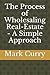The Process of Wholesaling ...