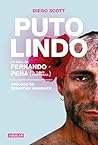 Puto lindo: la vida de Fernando Peña (y sus criaturas) Book cover for Puto lindo: la vida de Fernando Peña (y sus criaturas)