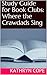 Study Guide for Book Clubs:...