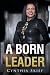 A Born Leader by Cynthia Skief
