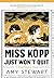 Miss Kopp Just Won't Quit (A Kopp Sisters Novel)