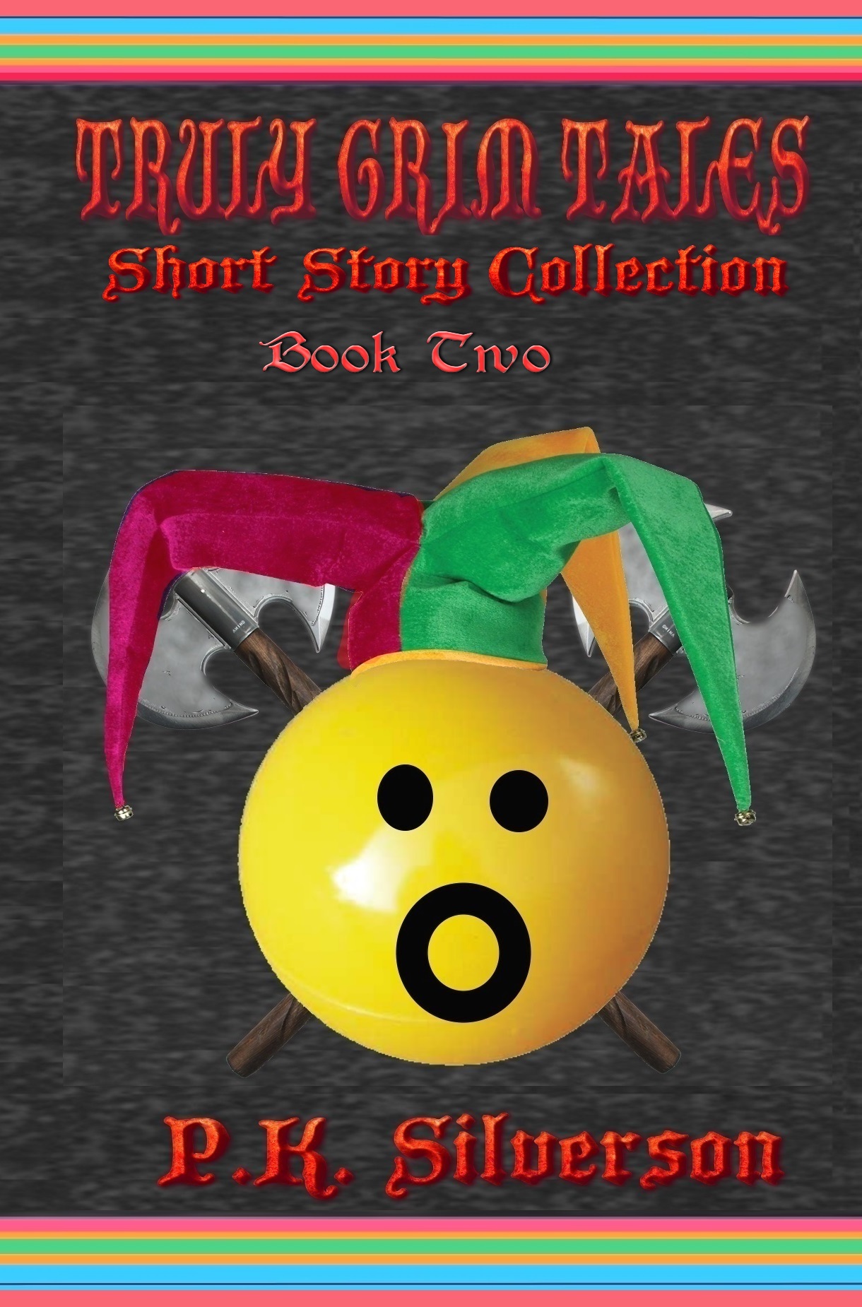 Truly Grim Tales: Book Two
