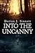Into the Uncanny: 12 Tales ...