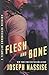 Flesh and Bone (Templar Chronicles Missions)