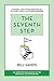 The Seventh Step by Bill Sands