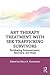 Art Therapy Treatment with Sex Trafficking Survivors: Facilitating Empowerment, Recovery, and Hope