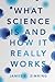 What Science Is and How It Really Works
