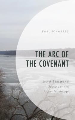 The Arc of the Covenant: Jewish Educational Success on the Upper Mississippi