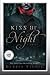 Kiss of Night (Kiss Trilogy, #1)