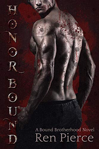 Honor Bound: The Bound Brotherhood (Kindle Edition)