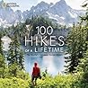 100 Hikes of a Lifetime by Kate Siber