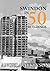 Swindon in 50 Buildings