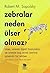 Zebralar Neden Ülser Olmaz? by Robert M. Sapolsky
