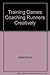 Training Games Coaching Runners Creatively