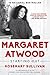 Margaret Atwood by Rosemary Sullivan