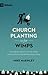 Church Planting Is for Wimps by Mike McKinley