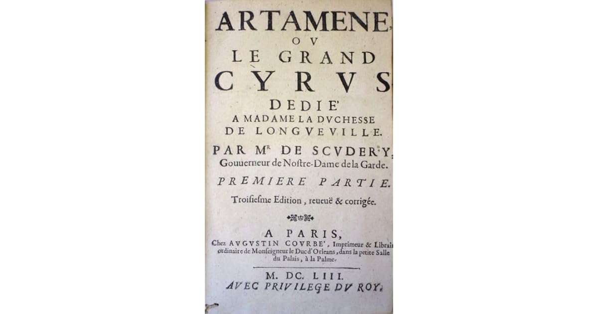 Artamène ou Le Grand Cyrus by Madeleine de Scudéry