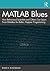 MATLAB Blues: How Behaviora...