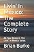 Livin' In Mexico: The Compl...