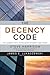 The Decency Code: The Leade...