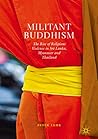 Militant Buddhism...