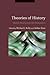 Theories of History: Histor...