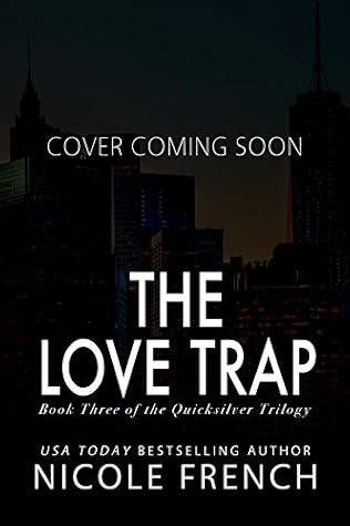 The Love Trap Quicksilver 3 By Nicole French