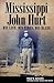 Mississippi John Hurt: His Life, His Times, His Blues (American Made Music Series)