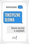 Toksyczne słowa. ...
