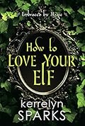 How to Love Your Elf