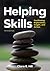 Helping Skills: Facilitating Exploration, Insight, and Action