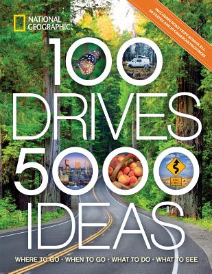 100 Drives, 5,000 Ideas: Where to Go, When to Go, What to Do, What to See (Paperback)
