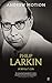 Philip Larkin: A Writer's Life