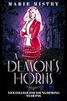 A Demon's Horns by Marie Mistry