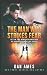 The Man Who Strikes Fear by Dan Ames The Man Who Strikes Fear by Dan Ames