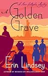 A Golden Grave by Erin Lindsey