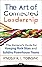 The Art of Connected Leadership by Lyndsay K. R. Toensing