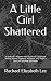 A Little Girl Shattered by Rachael Elizabeth Lee