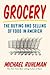 Grocery: The Buying and Selling of Food in America