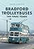 Bradford Trolleybuses: The ...