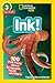 Ink! (National Geographic Geographic Kids Readers, Level 3/Fact Reader): 100 Fun Facts About Octopuses, Squid, and More (National Geographic Kids Readers)
