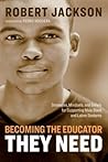 Becoming the Educator They Need: Strategies, Mindsets, and Beliefs for Supporting Male Black and Latino Students Becoming the Educator They Need: Strategies, Mindsets, and Beliefs for Supporting Male Black and Latino Students