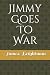 Jimmy Goes To War