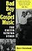Bad Boy of Gospel Music by Russ Cheatham
