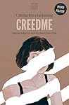 Creedme by T. Christian Miller