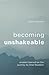 Becoming Unshakeable: Wisdo...