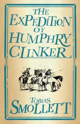 The Expedition of Humphry Clinker: Annotated Edition