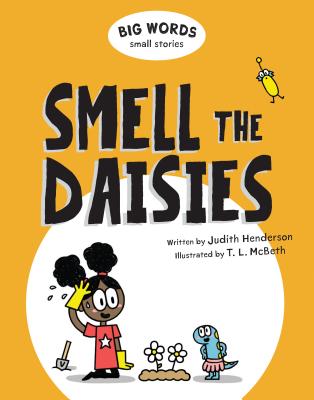 Smell the Daisies (Big Words Small Stories #3)